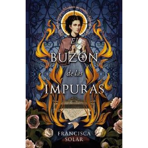 EL BUZON DE LAS IMPURAS - FRANCISCA SOLAR