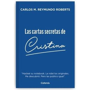 LIBRO LAS CARTAS SECRETAS DE CRISTINA - CARLOS M. ROBERTS