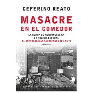 MASACRE EN EL COMEDOR - CEFERINO REATO