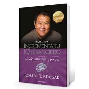 INCREMENTA TU IQ FINANCIERO - ROBERT KIYOSAKI