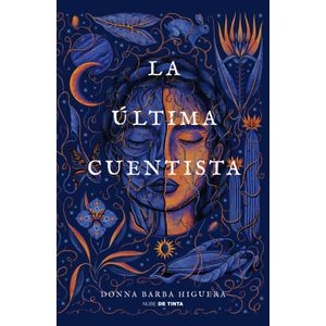 LA ULTIMA CUENTISTA - DONNA BARBA HIGUERA