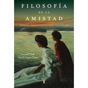 FILOSOFIA DE LA AMISTAD - LAURA F. BELLI - DANILA SUAREZ TOM