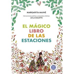 EL MAGICO LIBRO DE LAS ESTACIONES - MARGARITA MAINE
