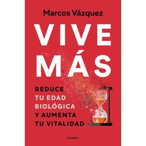 VIVE MAS - REDUCE TU EDAD BIOLOGICA Y AUMENTA TU VITALIDAD