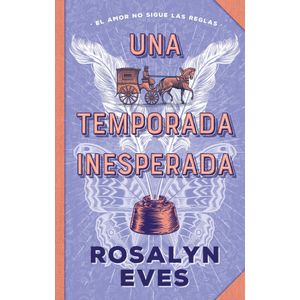 UNA TEMPORADA INESPERADA - ROSALYN EVES