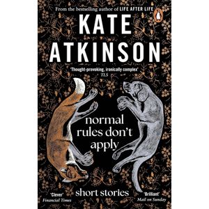 NORMAL RULES DON'T APPLY - KATE ATKINSON
