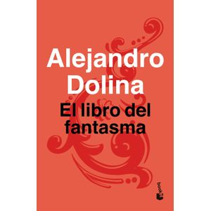 EL LIBRO DEL FANTASMA - ALEJANDRO DOLINA