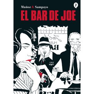 EL BAR DE JOE - JOSE MUÑOZ - CARLOS SAMPAYO
