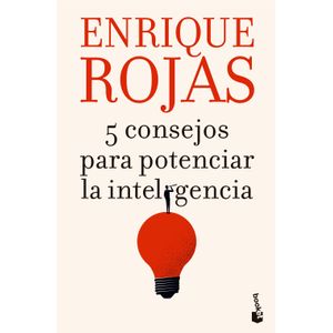 5 CONSEJOS PARA POTENCIAR LA INTELIGENCIA - ENRIQUE ROJAS