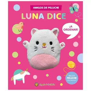 LUNA DICE ¡A ORDENAR! - AMIGOS DE PELUCHE