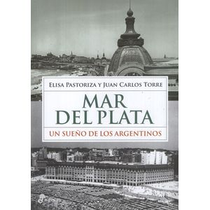 MAR DEL PLATA - UN SUEÑO DE LOS ARGENTINOS