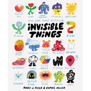 INVISIBLE THINGS - ANDY J. PIZZA - SOPHIE MILLER
