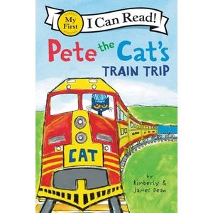 PETE THE CATS TRAIN TRIP - I CAN READ - KIMBERLY AND JAMES D