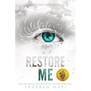 RESTORE ME - SHATTER ME 4 - TAHEREH MAFI