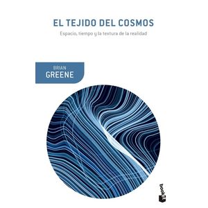 EL TEJIDO DEL COSMOS - BRIAN GREENE