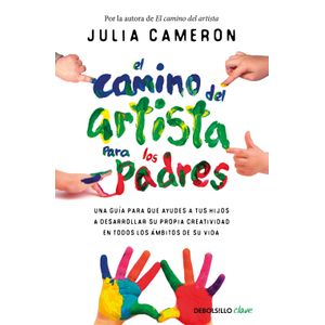 EL CAMINO DEL ARTISTA PARA PADRES - JULIA CAMERON