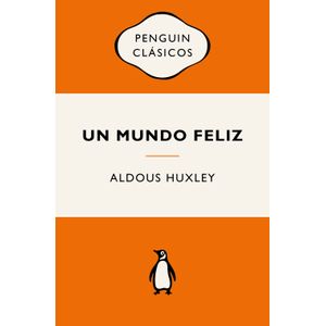 UN MUNDO FELIZ - ALDOUS HUXLEY
