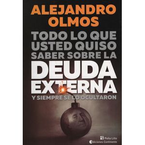 TODO LO QUE USTED QUISO SABER SOBRE LA DEUDA EXTERNA Y SIEMP