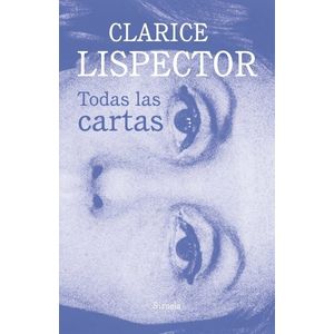 TODAS LAS CARTAS - CLARICE LISPECTOR