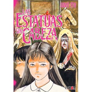 LAS ESTATUAS SIN CABEZA - JUNJI ITO