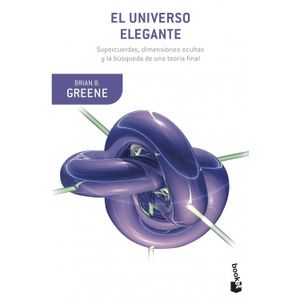 EL UNIVERSO ELEGANTE - BRIAN GREENE
