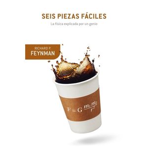 SEIS PIEZAS FACILES - LA FISICA EXPLICADA - RICHARD P. FEYNM
