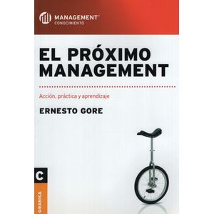 EL PROXIMO MANAGEMENT - PRACTICA Y APRENDIZAJE