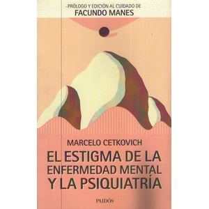 EL ESTIGMA DE LA ENFERMEDAD MENTAL Y LA PSIQUIATRÍA