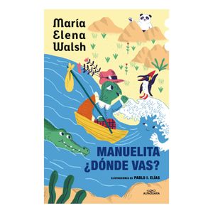 MANUELITA DONDE VAS? - MARIA ELENA WALSH - PABLO ELIAS