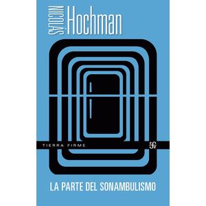 LA PARTE DEL SONAMBULISMO - NICOLAS HOCHMAN