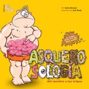 ASQUEROSOLOGIA DEL CEREBRO A LAS TRIPAS