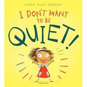 I DON’T WANT TO BE QUIET! LAURA ANDERSON