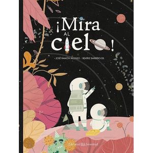 LIBRO MIRA AL CIELO! (NUEVA EDICION.) - ALONSO
