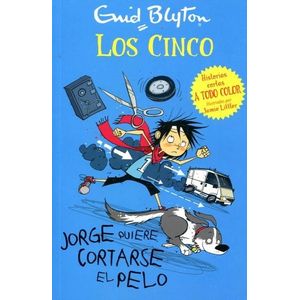 JORGE QUIERE CORTARSE EL PELO - LOS CINCO - ENID BLYTON