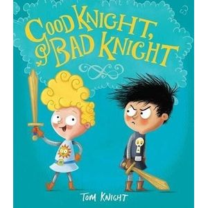 GOOD KNIGHT, BAD KNIGHT - TOM KNIGHT