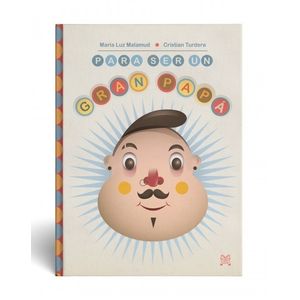 PARA SER UN GRAN PAPA - MARIA LUZ MALAMUD - CRISTIAN TURDERA