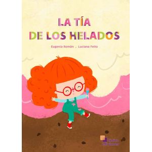 LA TIA DE LOS HELADOS - MAYUSCULA - EUGENIA ROMAN