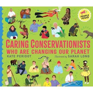 CARING CONSERVATIONISTS WHO ARE CHANGING OUR PLANET