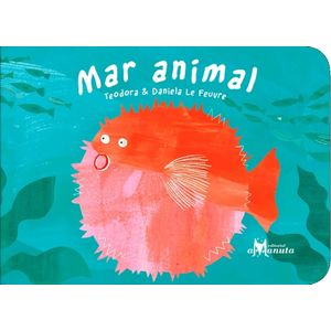 MAR ANIMAL - TEODORA Y DANIELA LE FEUVRE