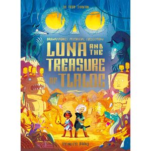 LUNA AND THE TREASURE OF TLALO - JOE TODD-STANTON
