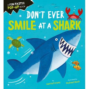 DON'T EVER SMILE AT A SHARK - HARRIET EVANS - MICHAEL SLACK