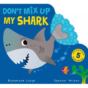 DON'T MIX UP MY SHARK! - ROSAMUND LLOYD - WILSON SPENCER