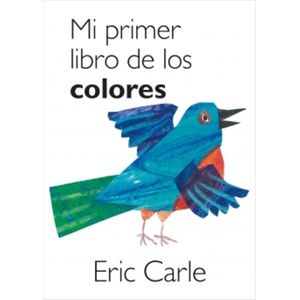 MI PRIMER LIBRO DE LOS COLORES - ERIC CARLE
