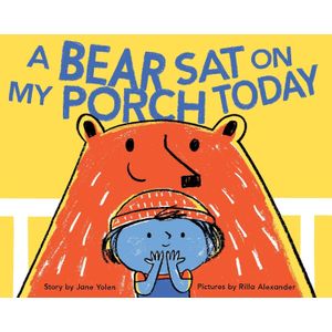A BEAR SAT ON MY PORCH - JANE YOLEN