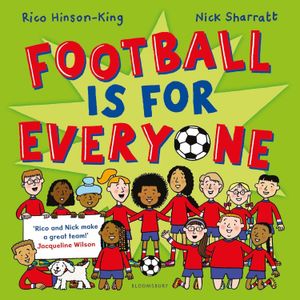 FOOTBALL IS FOR EVERYONE - RICO HINSON-KING - NICK SHARRATT