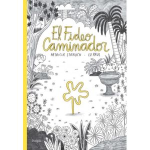 EL FIDEO CAMINADOR - PATRICIA STRAUCH - LU PAUL