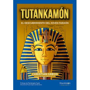 TUTANKAMON - EL DESCUBRIMIENTO DEL JOVEN FARAON