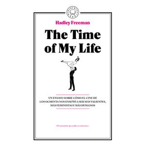 THE TIME OF MY LIFE - HADLEY FREEMAN