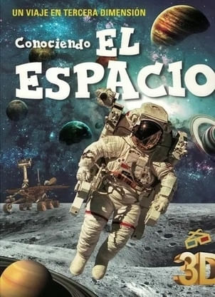 CONOCIENDO EL ESPACIO. UN VIAJE EN TERCERA DIMENSION