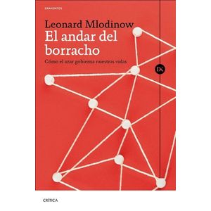 EL ANDAR DEL BORRACHO - LEONARD MLODINOW